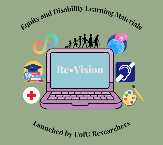 A computer with the word Revision on the screen and various symbols for accessibility, neurodivergence, aging, education, healthcare, arts, and the Deaf community surrounding it. The title of the news post is displayed: Equity and Disability Learning Materials Launched by UofG Researchers. 