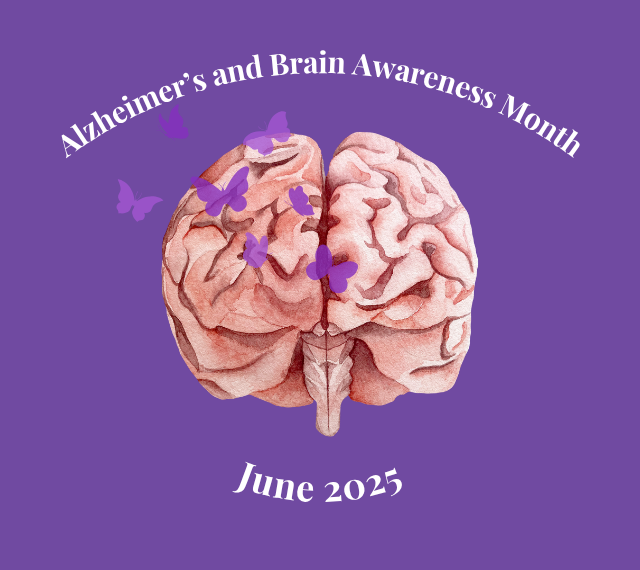 A graphic of a brain against a purple background with purple butterflies overlaying the brain. Purple is the colour for Alzheimer’s. In white letters are the words ‘Alzheimer’s and Brain Awareness Month June 2025.’ 