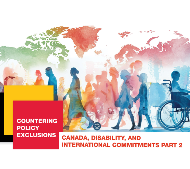 Poster for the Canada, Disability, and International Commitments Part 2 virtual panel. This is the third panel in the Countering Policy Exclusions speaker series. 