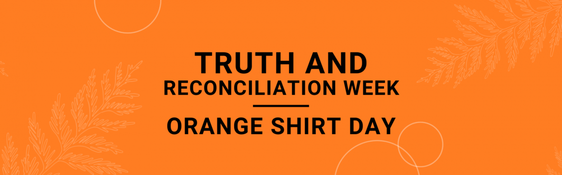 An orange banner with the text Truth and Reconciliation Week and Orange Shirt Day 