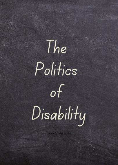 "The Politics of Disability" written on a chalkboard.